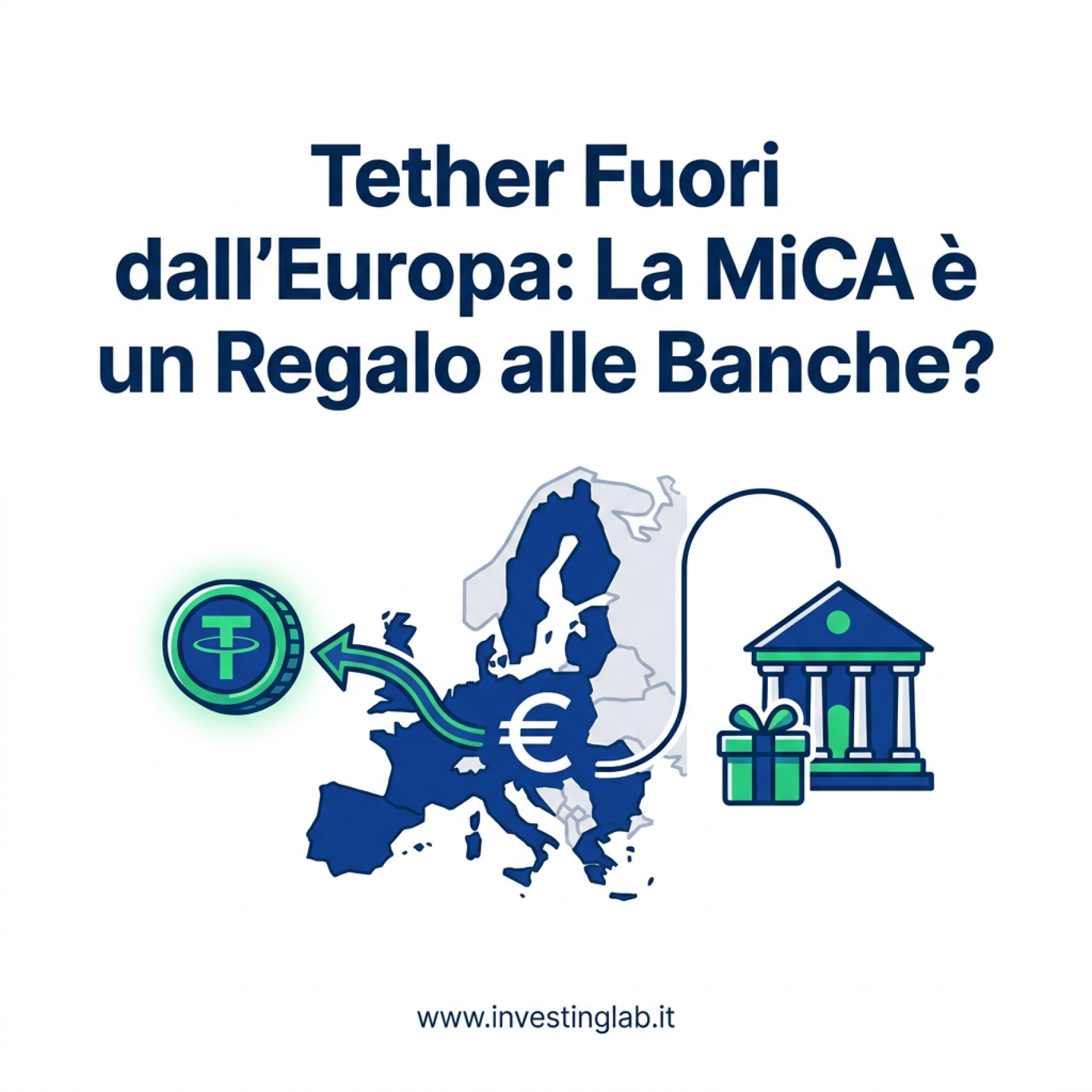 Copertina — Tether Fuori dall'Europa: La MiCA è un Regalo alle Banche?