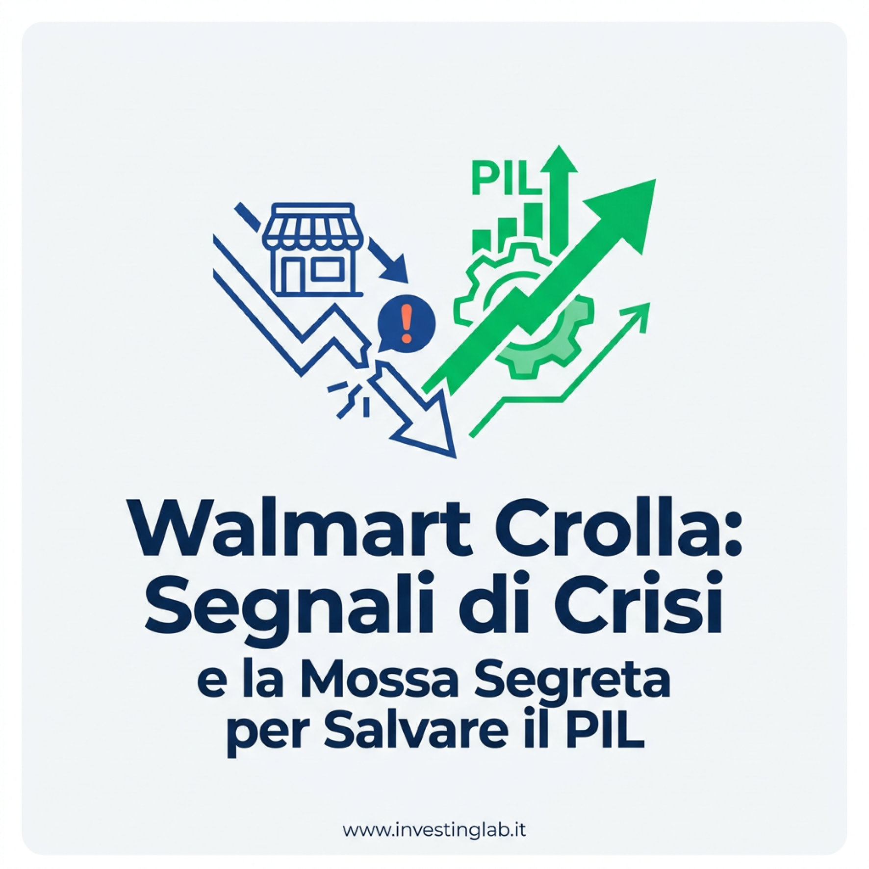Copertina — Walmart Crolla: Segnali di Crisi e la Mossa Segreta per Salvare il PIL